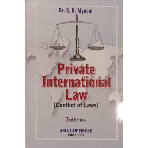 Asia Law House's Private International Law (Conflict of Laws) by Dr. S. R. Myneni [Edn. 2023]